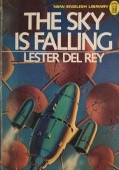 Okładka książki The Sky is Falling Lester del Rey