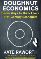 Okładka książki Doughnut Economics : Seven Ways to Think Like a 21st-Century Economist Kate Raworth