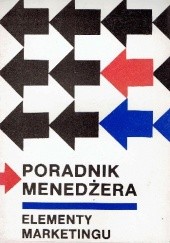 Okładka książki Poradnik menedżera. Elementy marketingu Roman Ciereszko