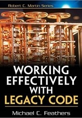 Okładka książki Working Effectively with Legacy Code Michael Feathers