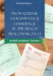 Okładka książki Prowadzenie dokumentacji i ewidencji w sprawach pracowniczych Andrzej Nałęcz