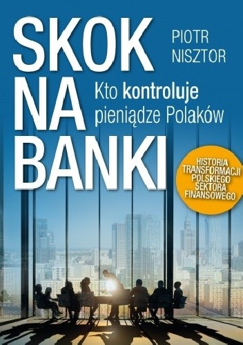 Okładka książki Skok na banki Piotr Nisztor