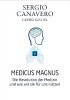 Okładka książki Medicus magnus Die Revolution der Medizin und wie wir sie für uns nützen Sergio Canavero,&nbsp;Georg Kindel