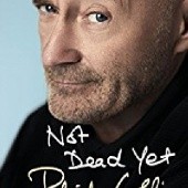 Okładka książki Not Dead Yet Phil Collins