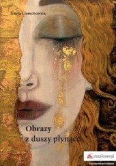 Okładka książki Obrazy z duszy płynące Aneta Cierechowicz