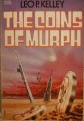 Okładka książki The Coins Of Murph Leo P. Kelley