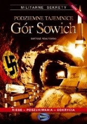 Okładka książki Podziemne tajemnice Gór Sowich - Cz.2 Bartosz Rdułtowski