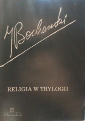 Okładka książki Religia w Trylogii Józef Maria Bocheński