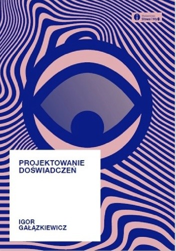 Okładka książki Projektowanie doświadczeń Igor Gałązkiewicz