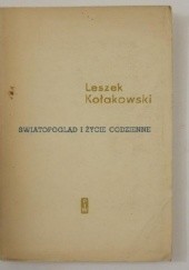 Okładka książki Światopogląd i życie codzienne Leszek Kołakowski