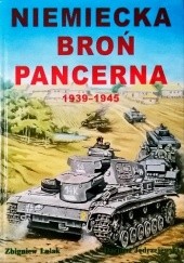 Okładka książki Niemiecka broń pancerna 1939-1945 Dariusz Jędrzejewski, Zbigniew Lalak