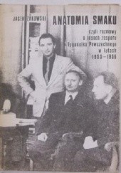 Okładka książki Anatomia Smaku czyli rozmowy o losach zespołu Tygodnika Powszechnego w latach 1953-1956 Jacek Żakowski