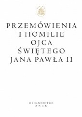 Okładka książki Przemówienia i homilie Ojca Świętego Jana Pawła II Jan Paweł II (papież)
