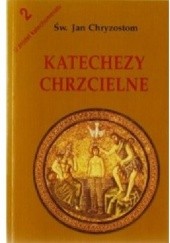 Okładka książki Katechezy chrzcielne św. Jan Chryzostom
