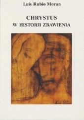 Okładka książki Chrystus w historii zbawienia Luis Rubio Moran