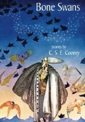 Okładka książki Bone Swans C.S.E. Cooney