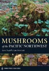 Okładka książki Mushrooms of the Pacific Northwest Joe Ammirati, Steve Trudell