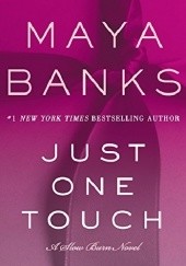 Okładka książki Just one touch Maya Banks