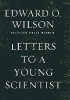 Okładka książki Letters to a Young Scientist Edward O. Wilson