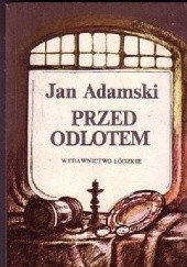 Okładka książki Przed odlotem Jan Adamski