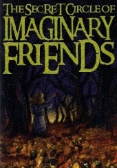 Okładka książki The Secret Circle of Imaginary Friends Mike Jeavons