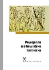 Okładka książki Powojenna mediewistyka niemiecka