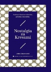 Okładka książki Nostalgia za Kresami Ludowa tkanina wileńska, poleska i huculska Lidia Zganiacz