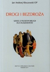 Okładka książki Drogi i bezdroża. Szkice z filozofii religii dla humanistów