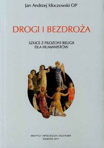 Okładka książki Drogi i bezdroża. Szkice z filozofii religii dla humanistów Jan Andrzej Kłoczowski