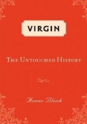 Okładka książki Virgin: The Untouched Story Hanne Blank