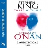 Okładka książki Twarz w tłumie Stephen King, Stewart O'Nan