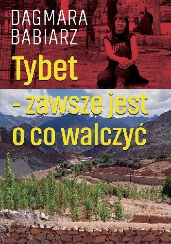 Okładka książki Tybet - zawsze jest o co walczyć Dagmara Babiarz