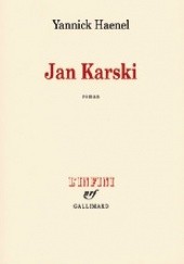 Okładka książki Jan Karski Yannick Haenel