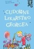 Okładka książki Cudowne lekarstwo George'a Roald Dahl