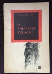 Okładka książki O żołnierzu tułaczu Stefan Żeromski