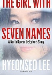 Okładka książki The Girl with Seven Names Lee Hyenoseo