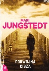 Okładka książki Podwójna cisza Mari Jungstedt
