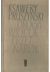Okładka książki Droga wiodła przez Narvik Ksawery Pruszyński