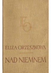 Okładka książki Nad Niemnem t. I Eliza Orzeszkowa