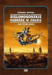 Okładka książki Paprochy historii. Zielonogórskie podróże w czasie. Igor Myszkiewicz
