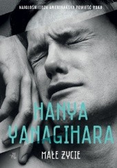 Okładka książki Małe życie Hanya Yanagihara