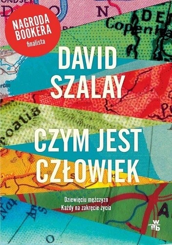 Okładka książki Czym jest człowiek David Szalay