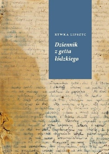 Okładka książki Dziennik z getta łódzkiego Rywka Lipszyc