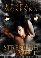 Okładka książki Strength of the Wolf Kendall McKenna