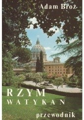 Okładka książki Rzym i Watykan. Przewodnik Adam Broż