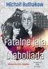 Fatalne jaja. Diaboliada