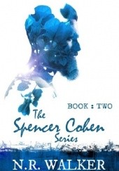 Okładka książki Spencer Cohen, Book Two N.R. Walker
