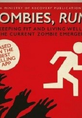 Okładka książki Zombies, Run! Naomi Alderman, Six To Start