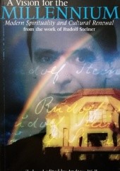 Okładka książki A Vision for the Millennium: Modern Spirituality and Cultural Renewal Rudolf Steiner