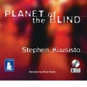 Okładka książki Planet of the Blind Stephen Kuusisto
